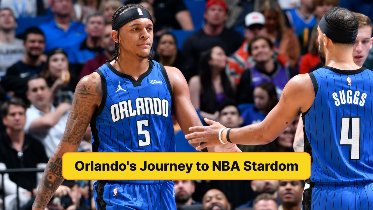 Orlando's Journey to NBA Stardom