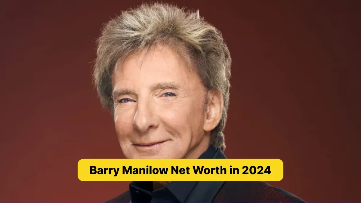 Barry Manilow Net Worth in 2024
