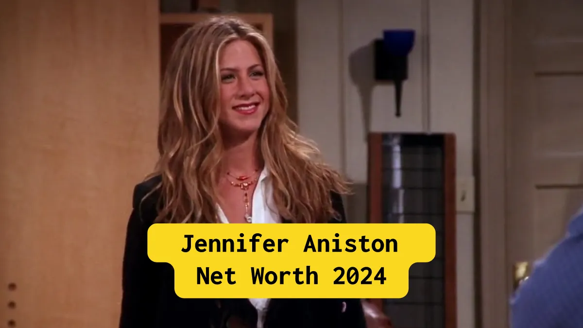 Jennifer Aniston Net Worth 2024