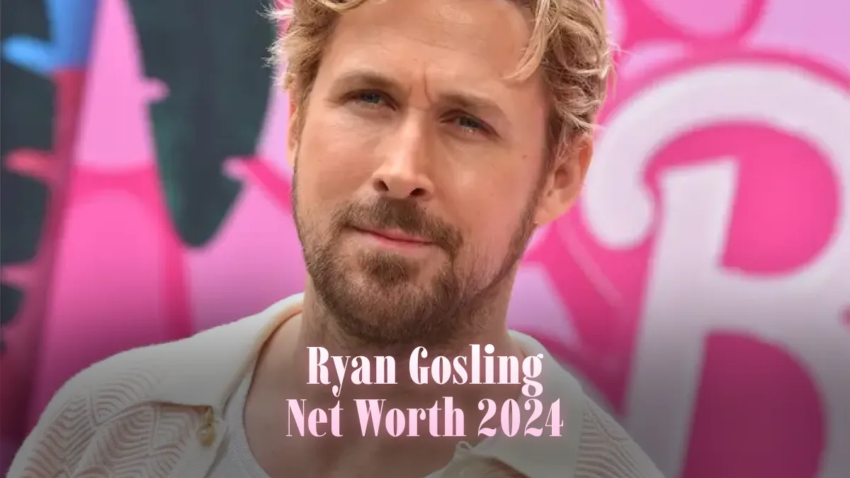 Ryan Gosling Net Worth 2024