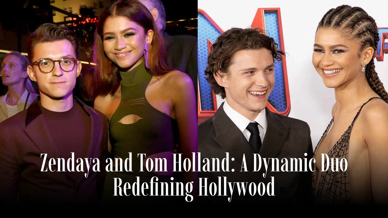 Zendaya and Tom Holland_ A Dynamic Duo Redefining Hollywood