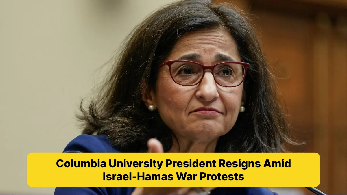 Columbia University President Resigns Amid Israel-Hamas War Protests