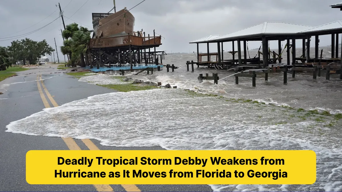 Deadly Tropical Storm Debby Weakens from Hurricane as It Moves from Florida to Georgia