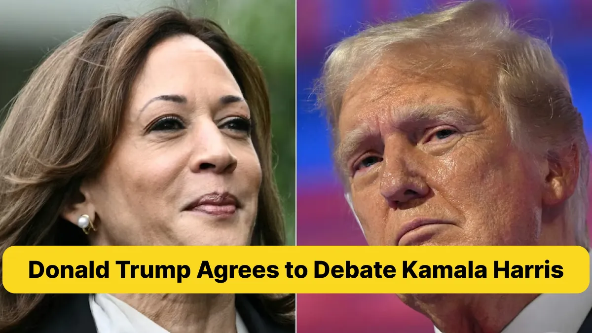 Donald Trump Agrees to Debate Kamala Harris