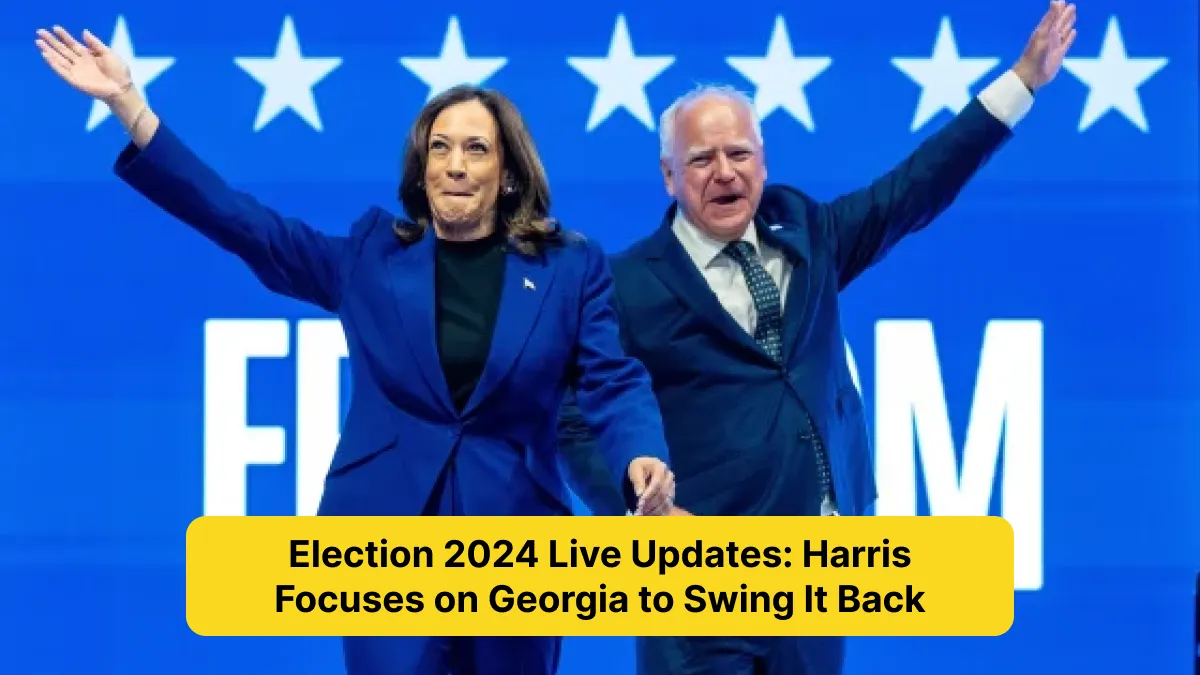 Election 2024 Live Updates_ Harris Focuses on Georgia to Swing It Back