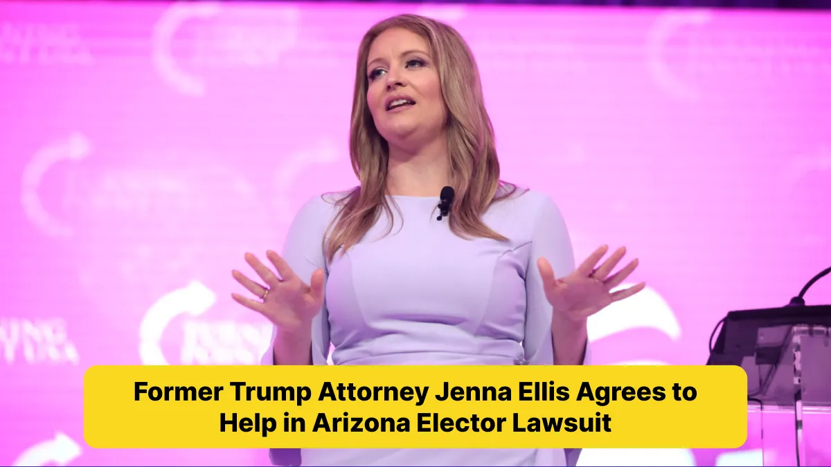 Former Trump Attorney Jenna Ellis Agrees to Help in Arizona Elector Lawsuit