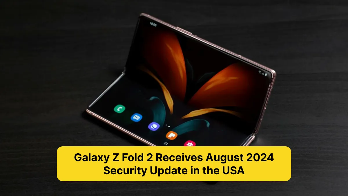 Galaxy Z Fold 2 Receives August 2024 Security Update in the USA