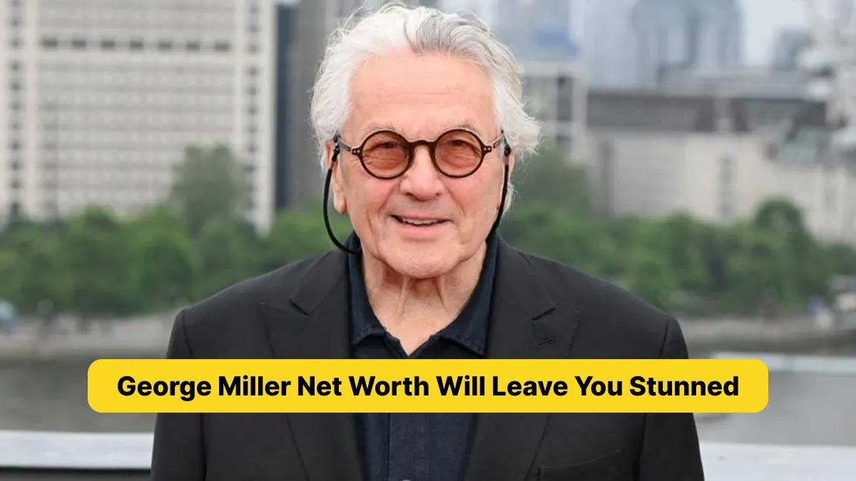 George Miller Net Worth Will Leave You Stunned