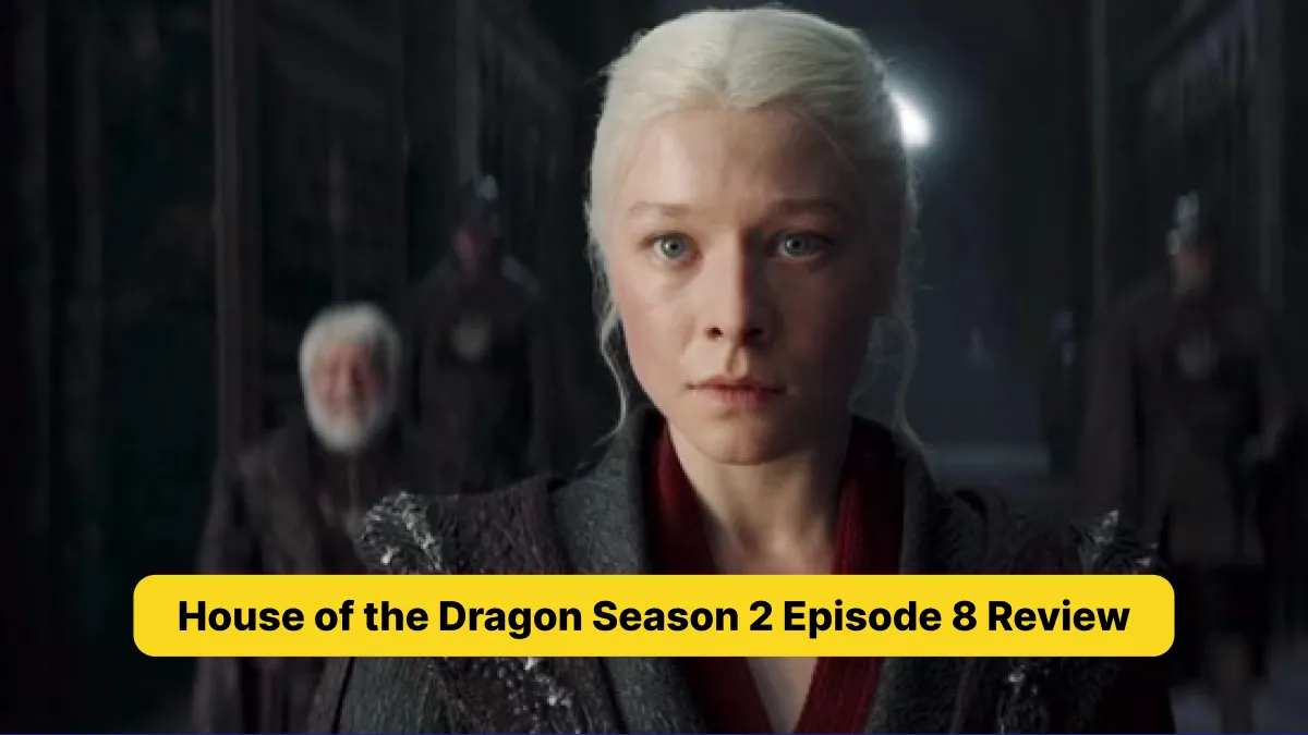 House of the Dragon Season 2 Episode 8 Review