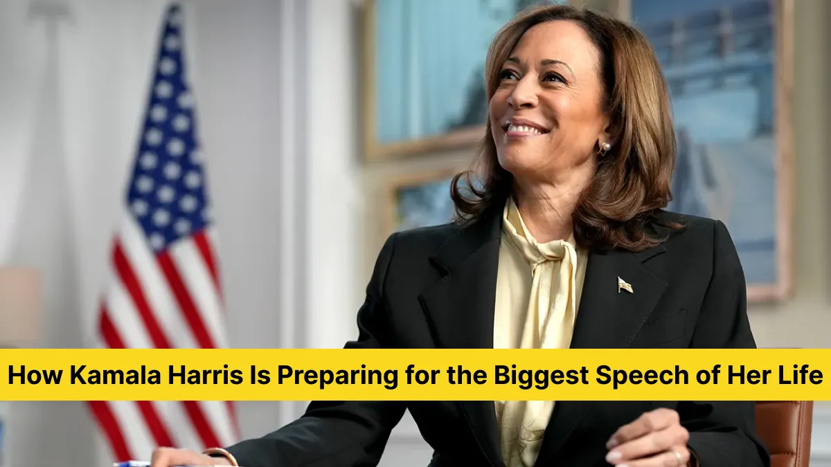 How Kamala Harris Is Preparing for the Biggest Speech of Her Life