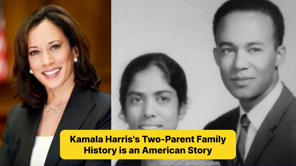 Kamala Harris's Two-Parent Family History is an American Story