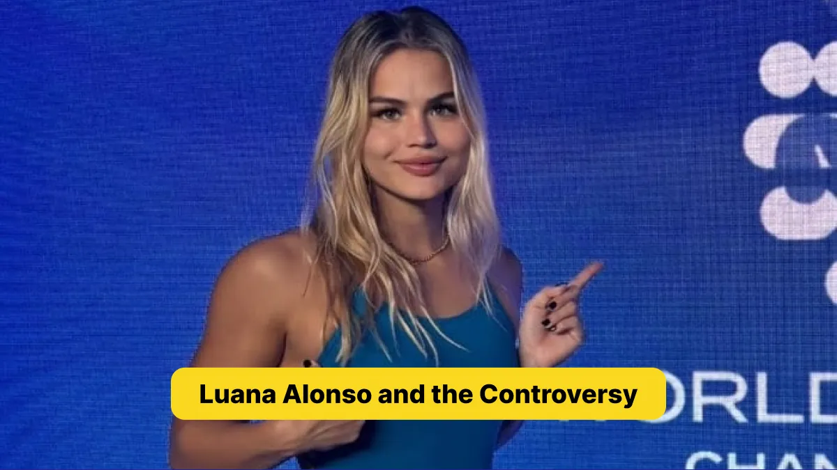 Luana Alonso and the Controversy