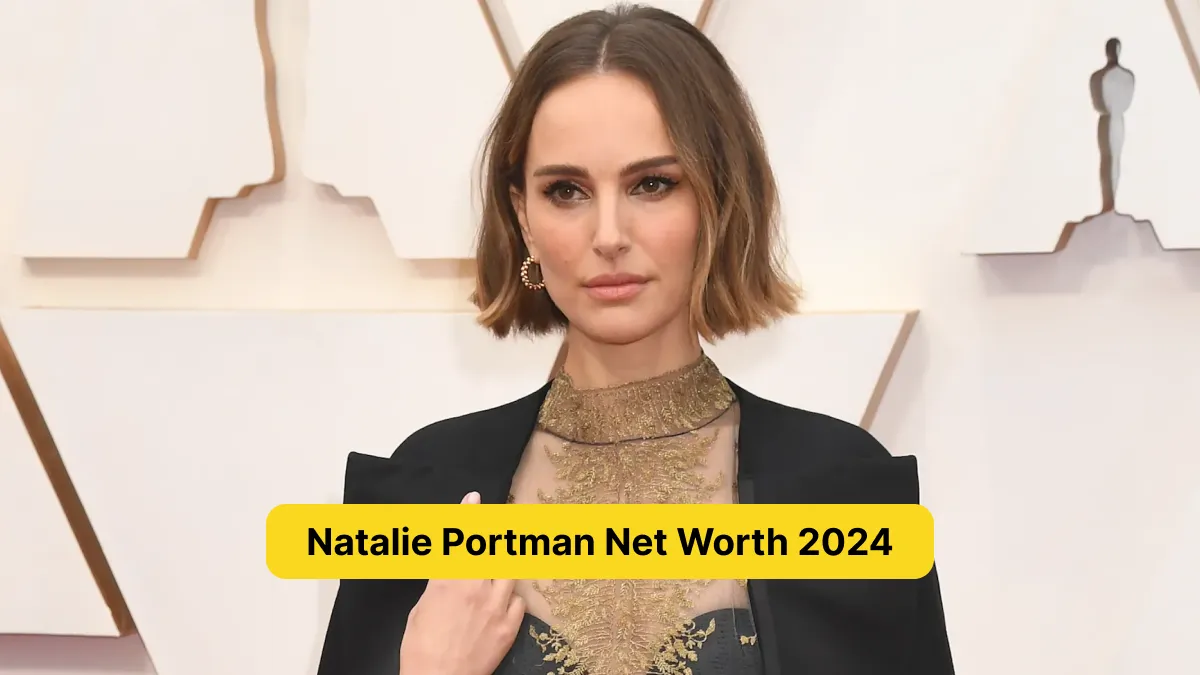 Natalie Portman Net Worth 2024