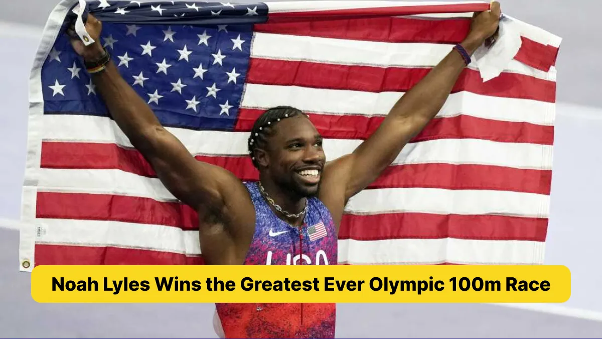 Noah Lyles Wins the Greatest Ever Olympic 100m Race