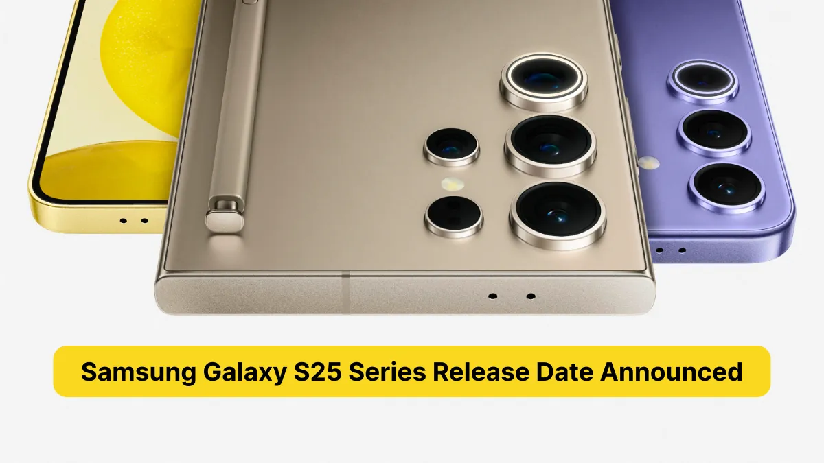 Samsung Galaxy S25 Series Release Date Announced