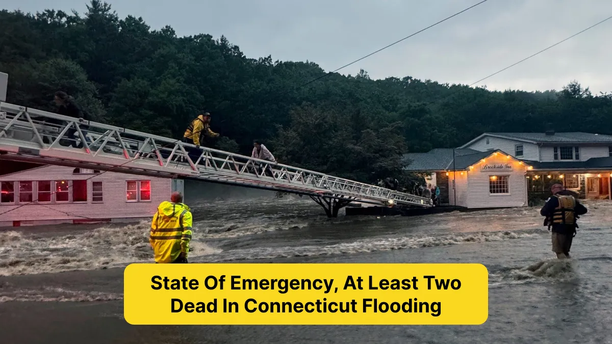 State Of Emergency, At Least Two Dead In Connecticut Flooding