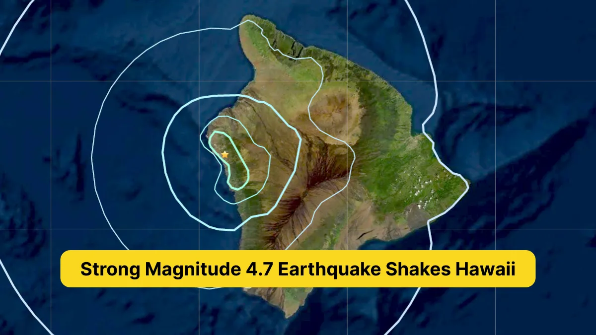 Strong Magnitude 4.7 Earthquake Shakes Hawaii