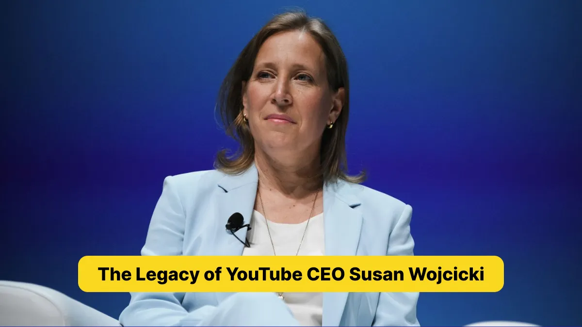 The Legacy of YouTube CEO Susan Wojcicki