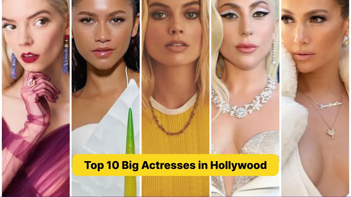 Top 10 Big Actresses in Hollywood