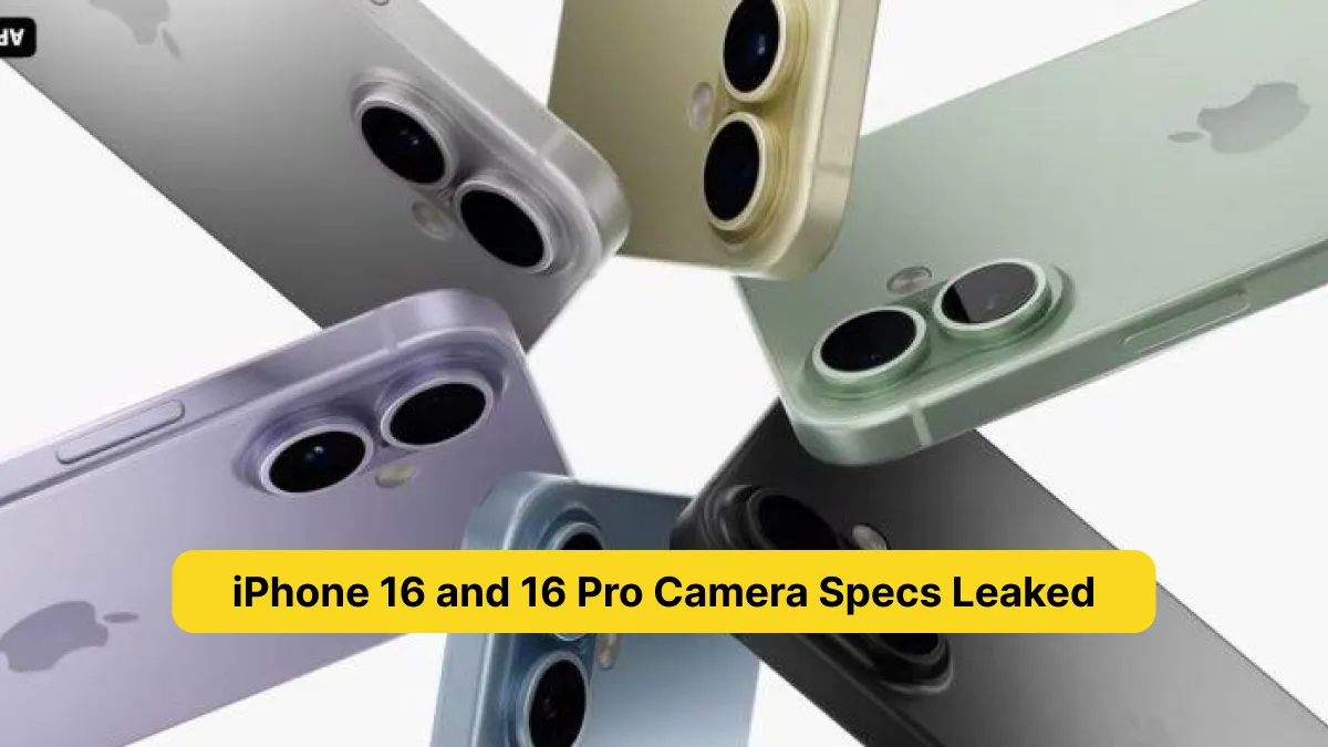 iPhone 16 and 16 Pro Camera Specs Leaked