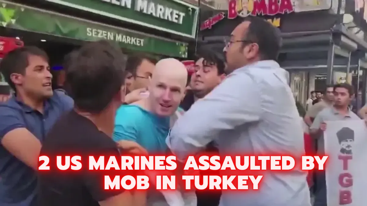 2 Us Marines Assaulted By Mob In Turkey