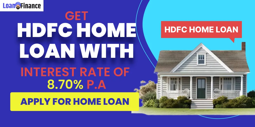 HDFC Home Loan With Interest Rate of 8.70% p.a. Onwards in 2024