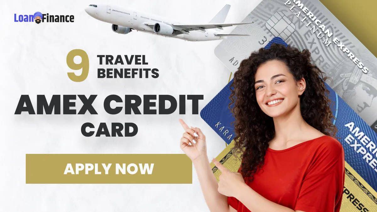 9 Benefits of Amex Credit Card While Traveling