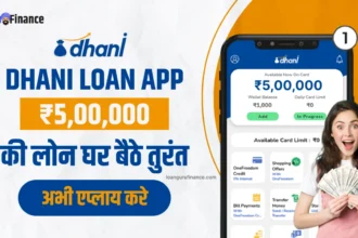 Dhani Loan App_ ₹5,00,000 की लोन घर बैठे तुरंत
