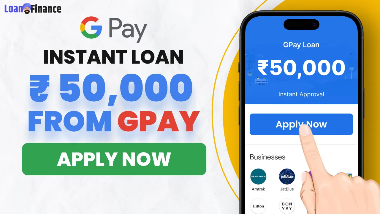 Instant Loan From Google Pay - Get ₹50,000 Instant Cash In 2 Minutes