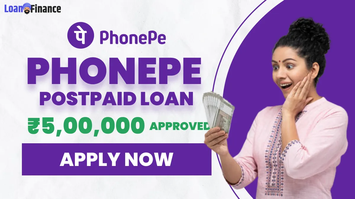 Phonepe Postpaid Loan_ Get Instant Money Of 5 lakh, Quick Cash Transfer