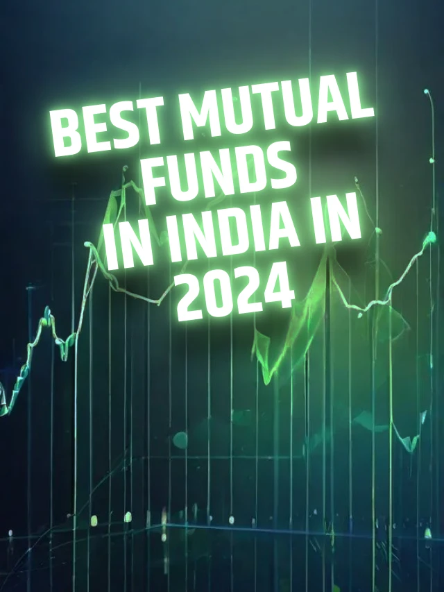 Best Mutual Funds in India in 2024